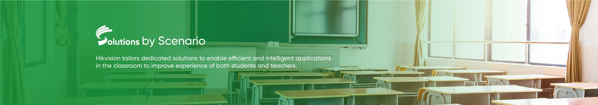 Hikvision tailors dedicated solutions to enable efficient and intelligent applications in the classroom to improve experience of both students and teachers
