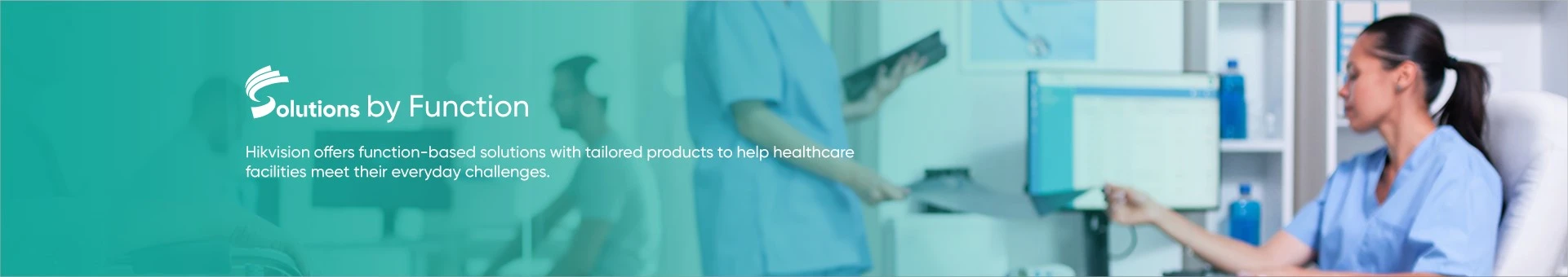 Hikvision offers function-based solutions with tailored products to help healthcare facilities meet their everyday challenges.