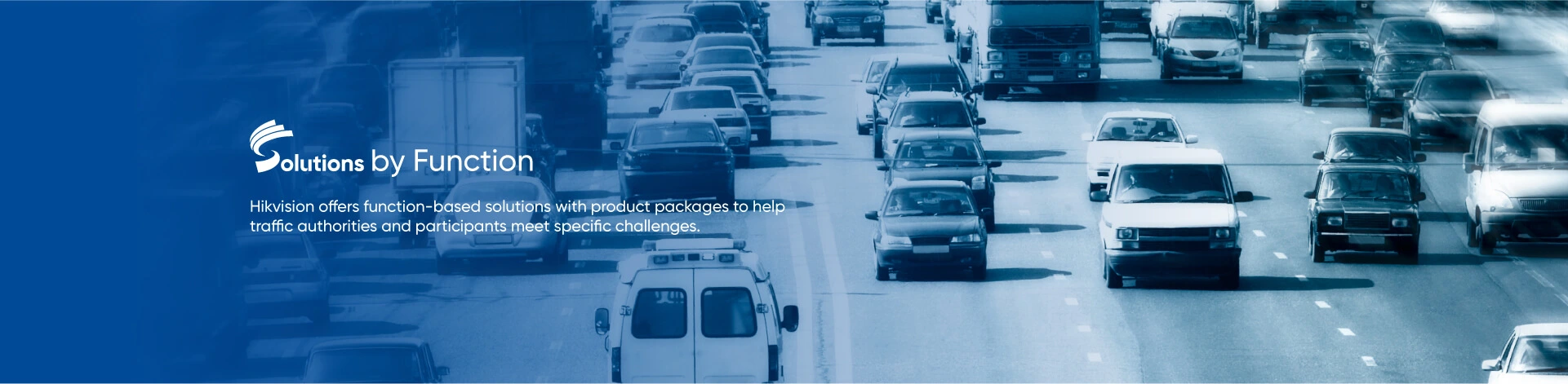 Hikvision ofrece soluciones basadas en funciones con paquetes de productos para ayudar a las autoridades de tráfico y a los participantes a superar desafíos específicos.